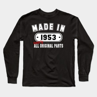 Made In 1953 Nearly All Original Parts Long Sleeve T-Shirt